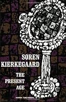 The Present Age by Soren Kierkegaard (1962-09-12) B01FKWOZV2 Book Cover