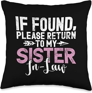 If found please return to my Sister in Law Throw Pillow