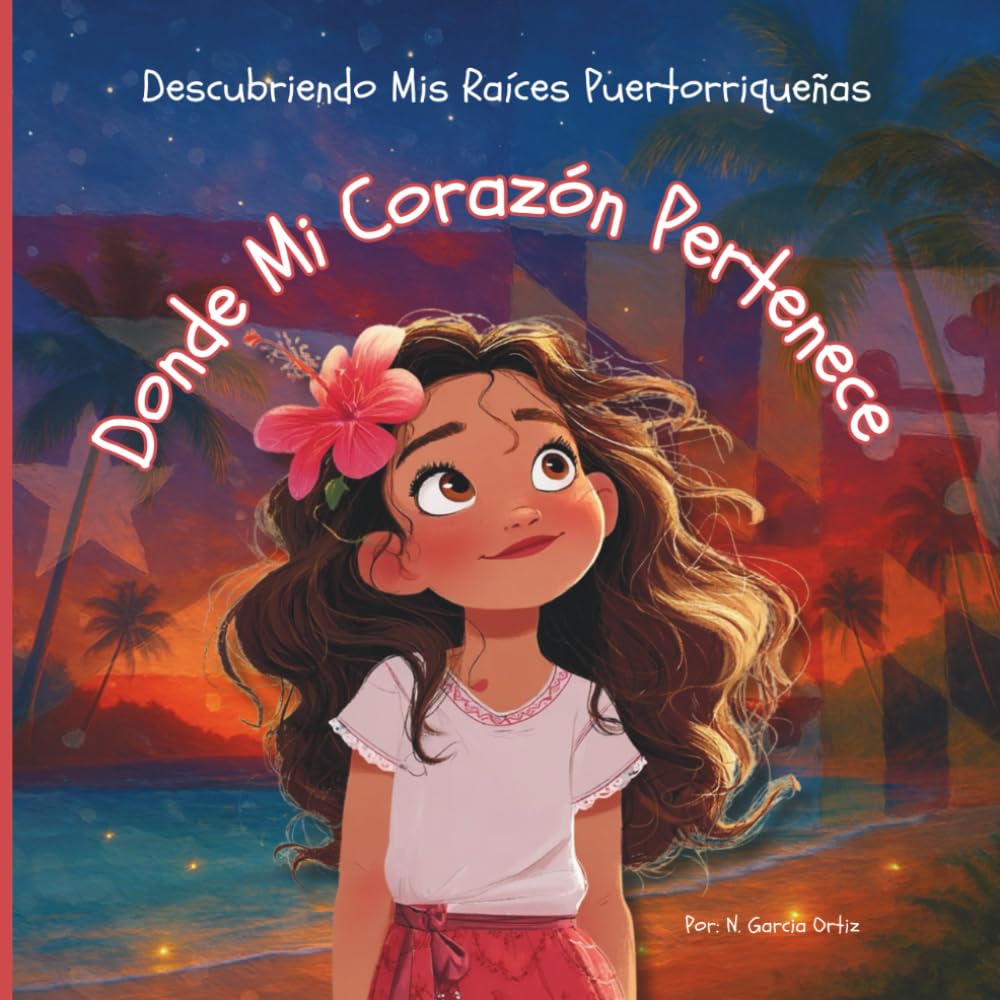 Donde Mi Corazón Pertenece: Descubriendo Mis Raíces Puertorriqueñas