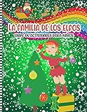  La Familia De Los Elfos Libro De Actividades Para Niños: Un Divertido Duende Navideño Para Colorear Y Laberintos Y Encontrar Los Rompecabezas De Las ... De Regalo Para Niñas Y Niños De 2 a 10 Años