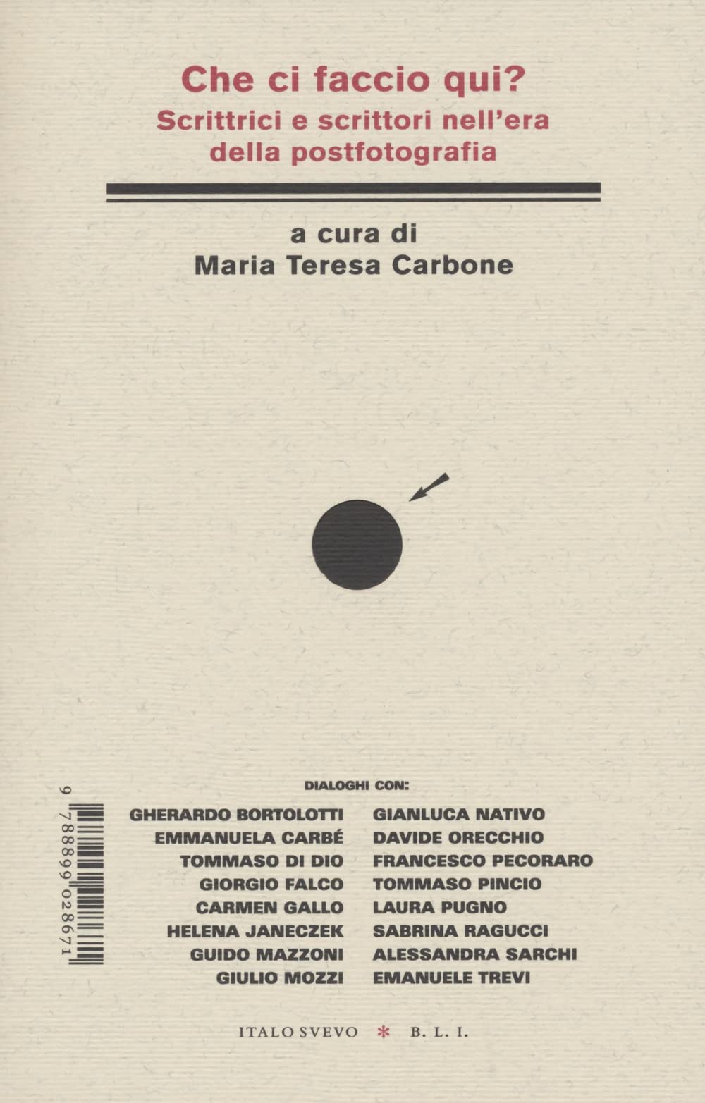 Che Ci Faccio Qui? Scrittrici E Scrittori Nell'era Della Postfotografia - 4