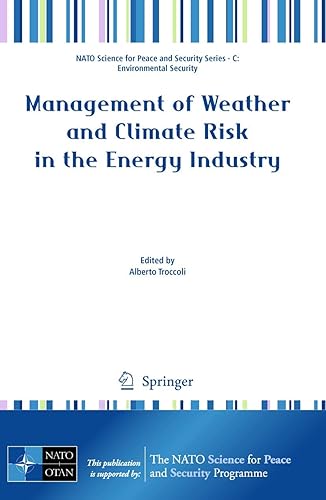 Management of Weather and Climate Risk in the Energy Industry (NATO Science for Peace and Security Series C: Environmental Security)