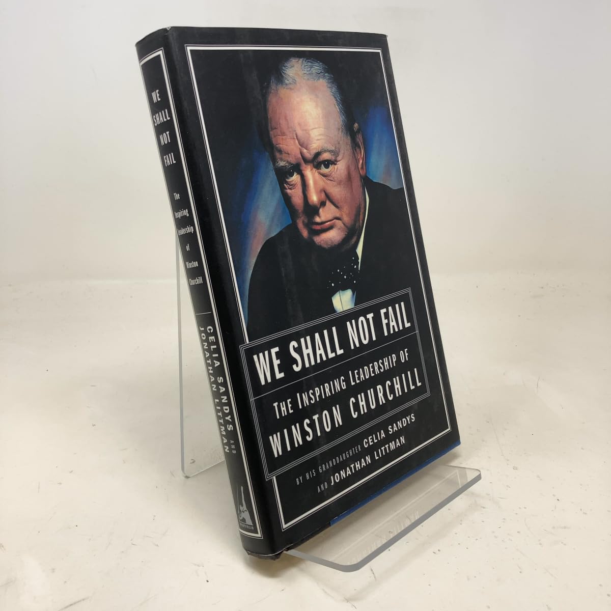 Cover of We Shall Not Fail: The Inspiring Leadership of Winston Churchill