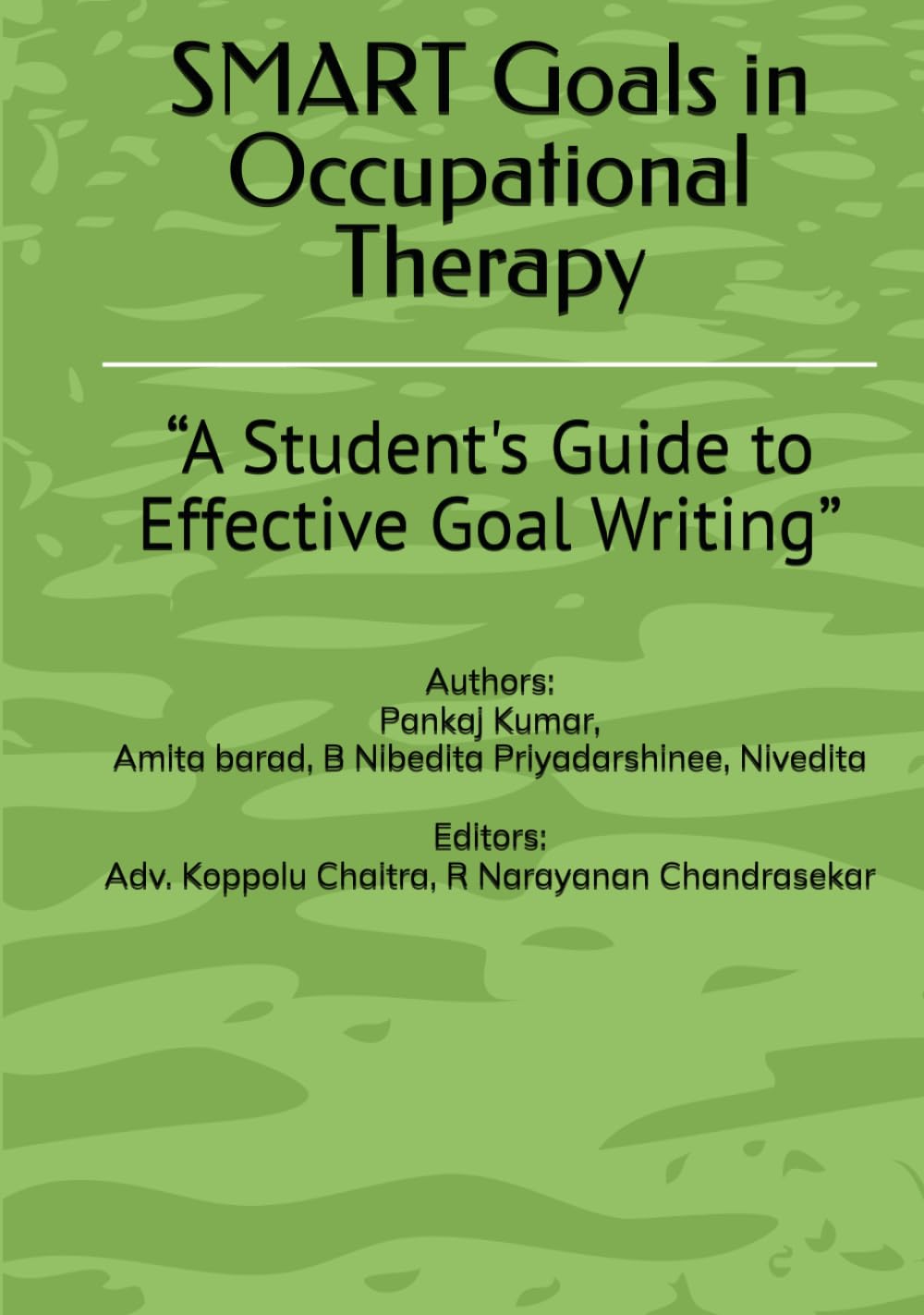 SMART Goals in Occupational Therapy: “A Student's Guide to Effective Goal Writing”