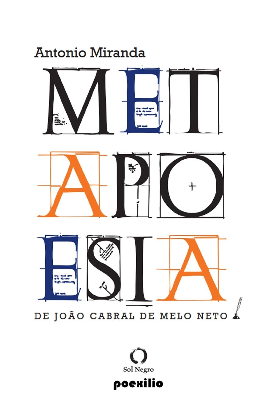 METAPOESIA DE JOÃO CABRAL DE MELO NETO: Poesia Brasileira – Ensaio