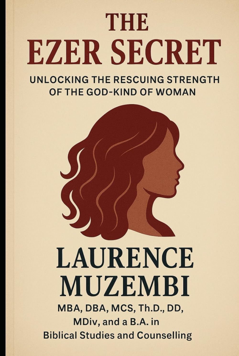 The Ezer Secret: Unlocking the Rescuing Strength of the God-Kind of Woman (The Kingdom Blueprint)