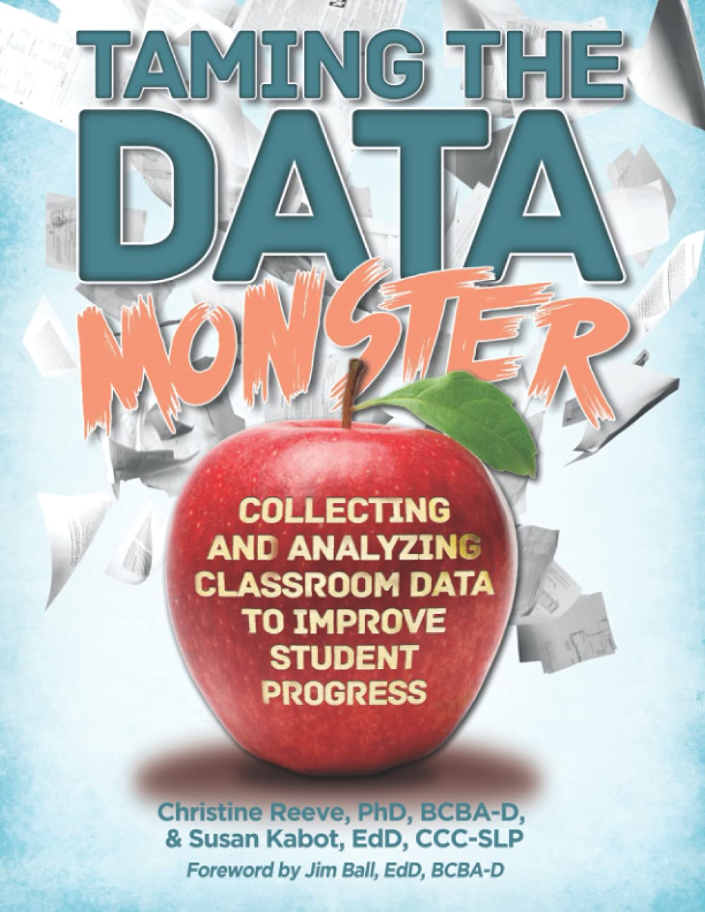 Taming the Data Monster: Collecting and Analyzing Classroom Data to Improve Student Progress