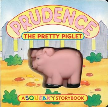 Board book Prudence the Pretty Piglet (A Squeaky Storybook) Book
