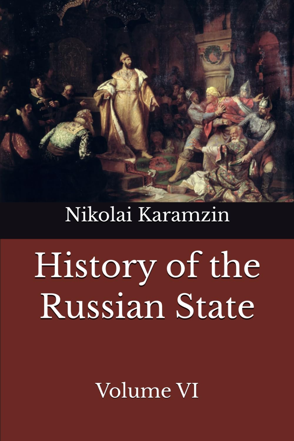 History of the Russian State: Volume VI (Karamzin's History)