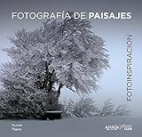  Fotoinspiración. Fotografía de paisajes (Photoclub)