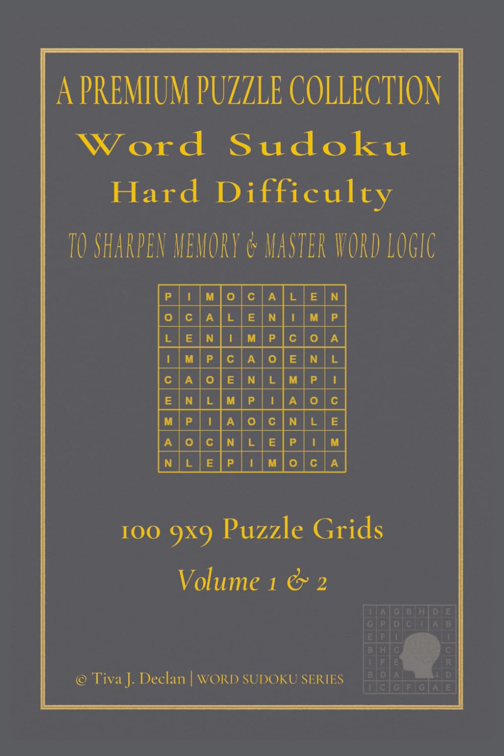 Word Sudoku Hard Difficulty: 100 9x9 Puzzle Grids - Volumes 1 & 2 - To Strengthen Logic and Vocabulary - 6"x 9" Book (Word Sudoku Puzzle Series)