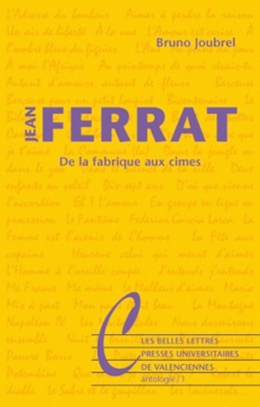 Jean Ferrat: de la Fabrique Aux Cimes