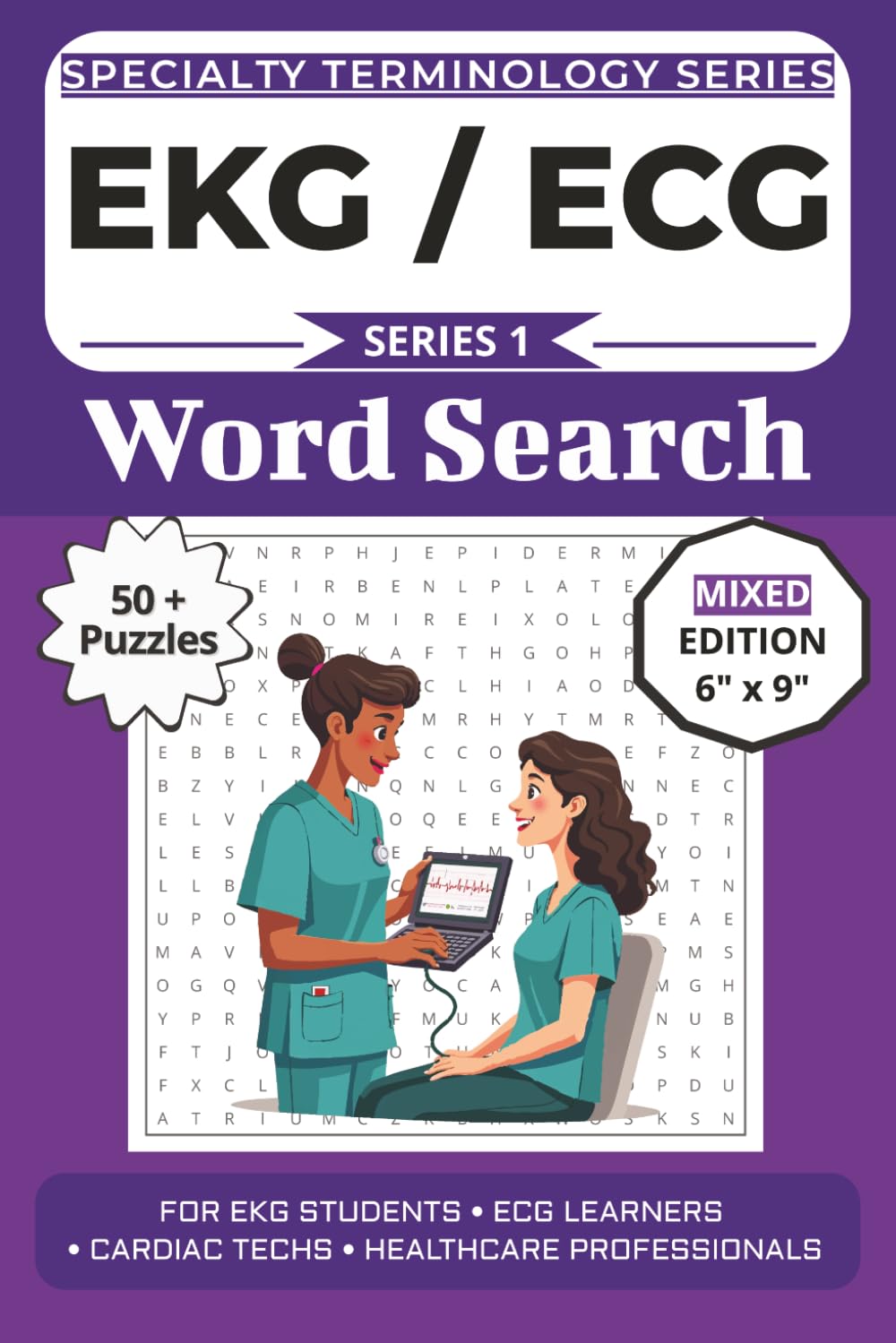 The Ultimate EKG ECG Terminology Word Search: Puzzles for EKG Students, ECG Learners, Cardiac Techs, and Healthcare Professionals: Word Searches, ... Specialty Terminology Puzzle Book Series)