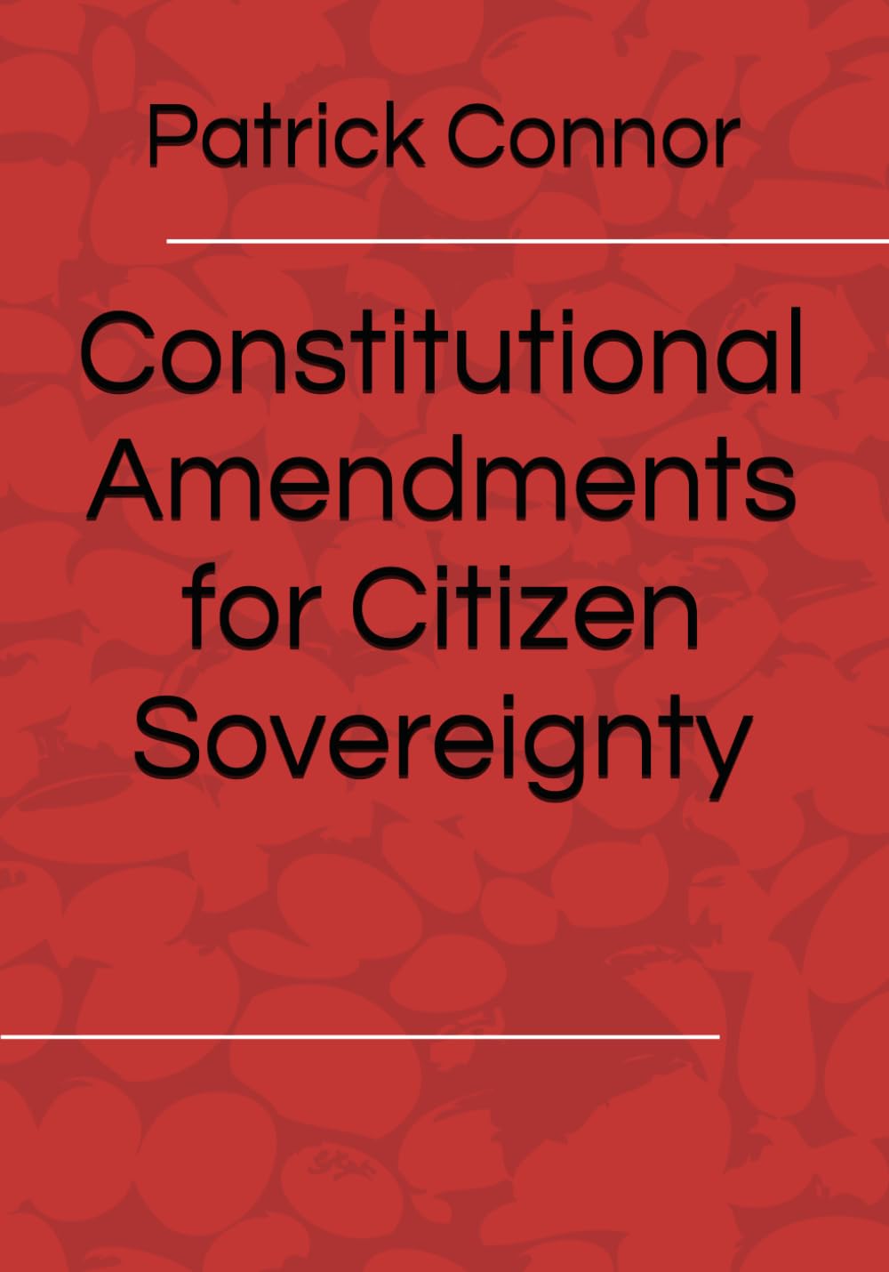 Constitutional Amendments for Citizen Sovereignty (Presidential Plans)