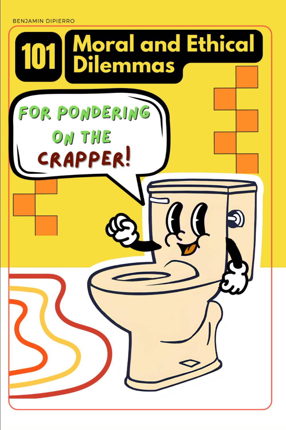 101 Moral and Ethical Dilemmas for Pondering on the Crapper