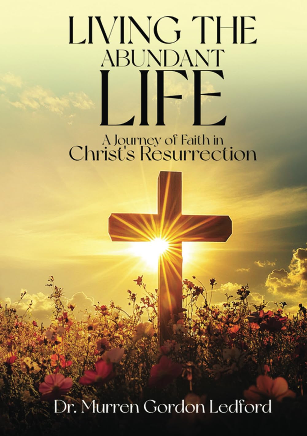 Living The Abundant Life