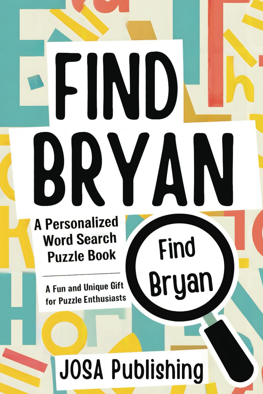 Find Bryan: A Personalized Word Search Puzzle Book: The Perfect Gift for a Unique and Memorable Challenge