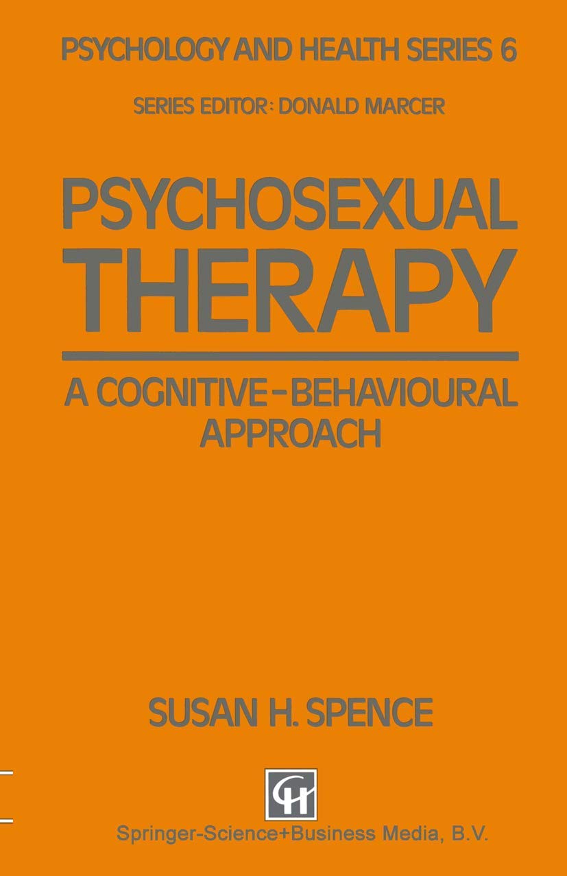 Psychosexual Therapy: A Cognitive-Behavioural Approach: 6 (Psychology and Health Series, 6)