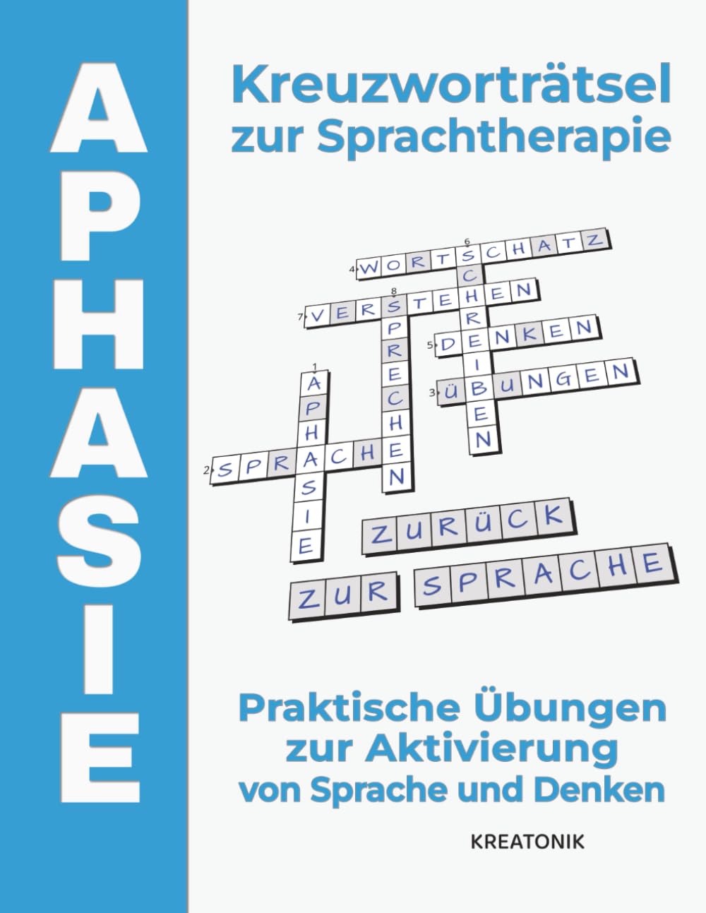 Aphasie Kreuzworträtsel zur Sprachtherapie: Praktische Übungen zur Aktivierung von Sprache und Denken (KopfKompass)