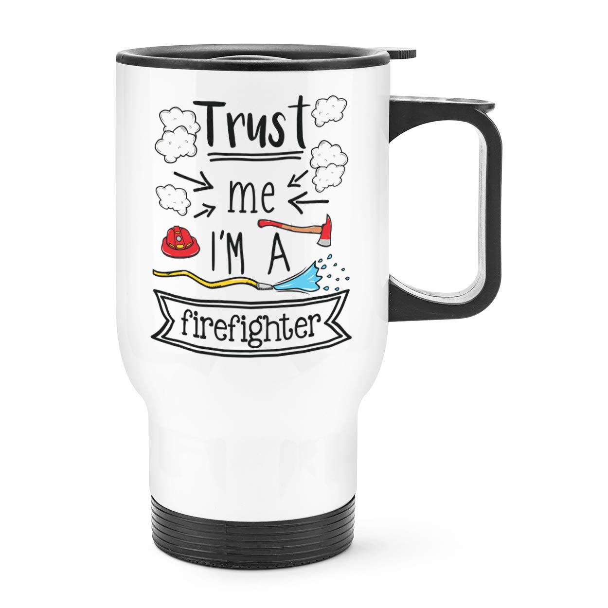 Trust Me I'm A Firefighter Travel Mug Cup with Handle