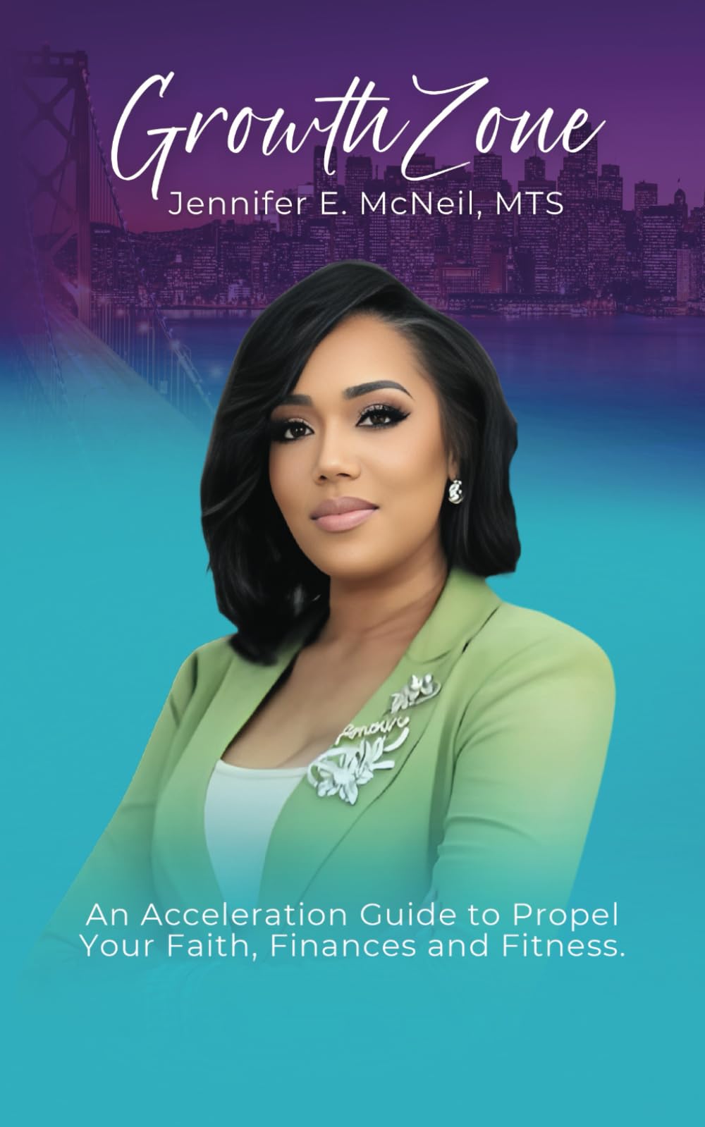 Growth Zone: An Acceleration Guide to Propel Your Faith, Finances and Fitness