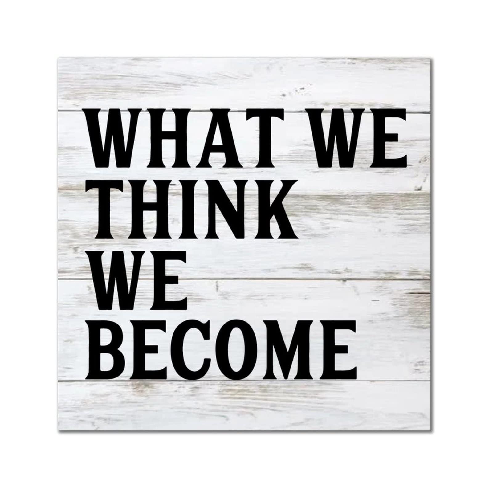 Plaque murale vintage en bois décoration « What We Think we Become » pour salon
