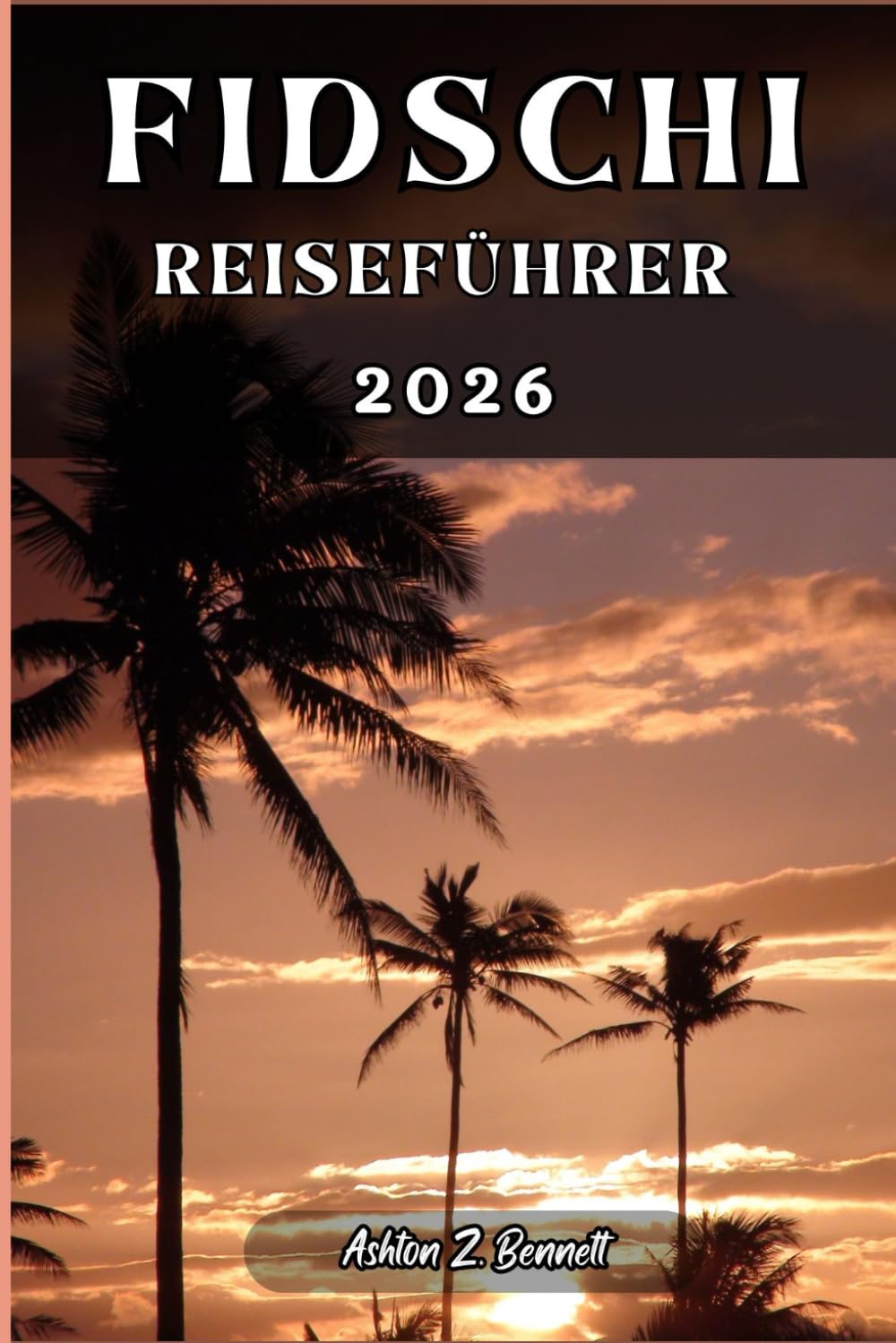 FIDSCHI REISEFÜHRER: Ihr Reiseführer für einen unvergesslichen Aufenthalt an diesem Reiseziel.