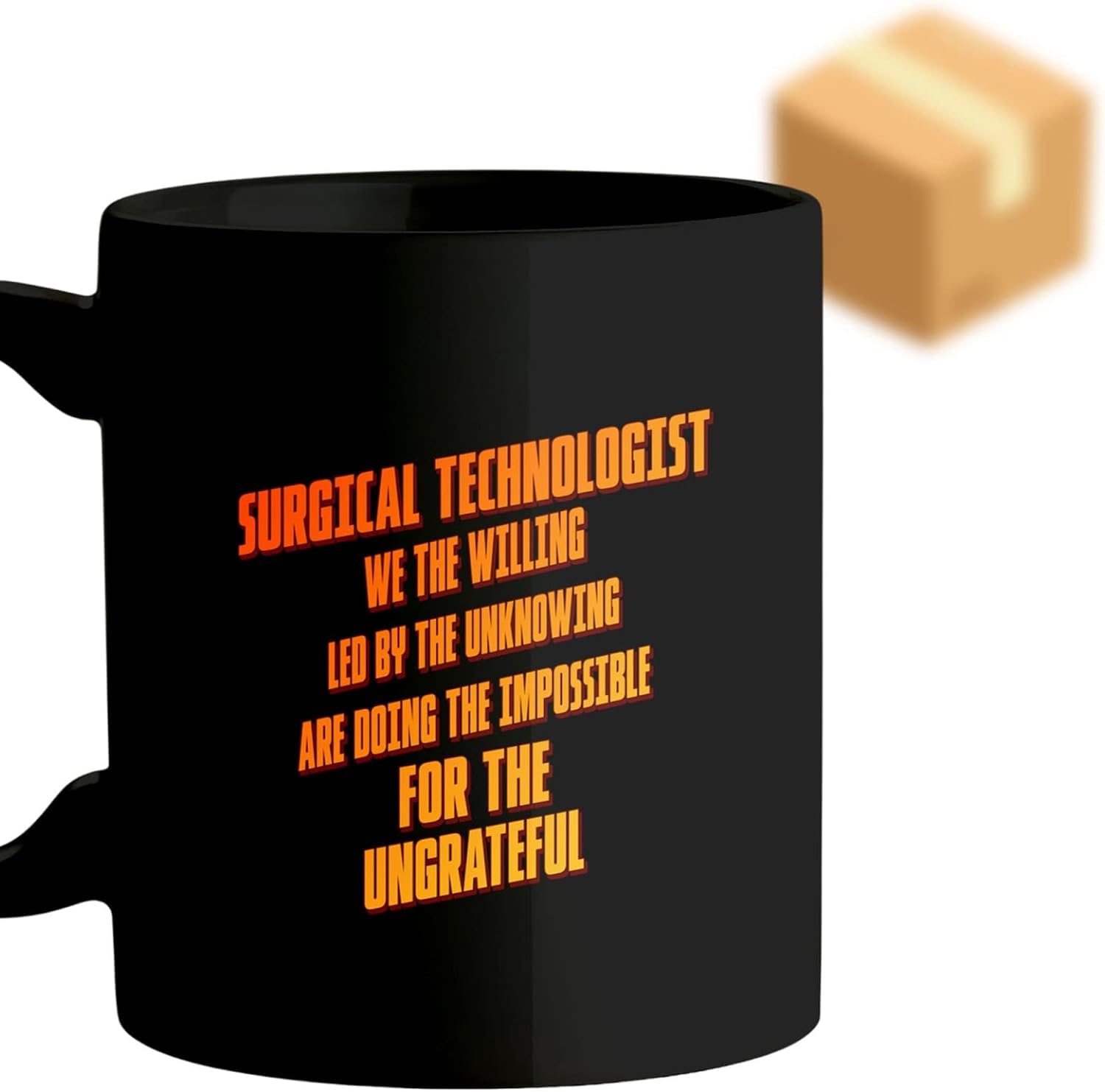 Maxmoris Coffee Mug Surgical Technologist We the Willing Led By the Unknowing Surgical Technologist Cup Birthday Gag Gifts - Humor Cup- Humorous for Coworkers 378586 38660