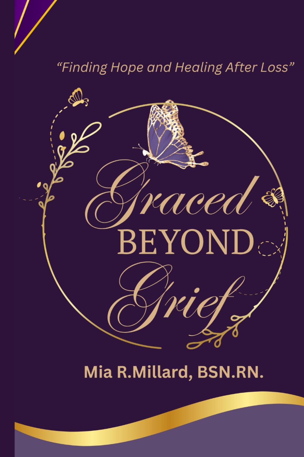 Graced Beyond Grief: “Finding Hope and Healing After Loss”