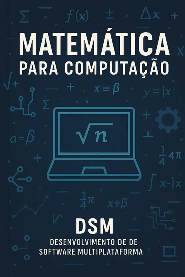 Matemática para Computação - Fundamentos da lógica Matemática (Portuguese Edition)