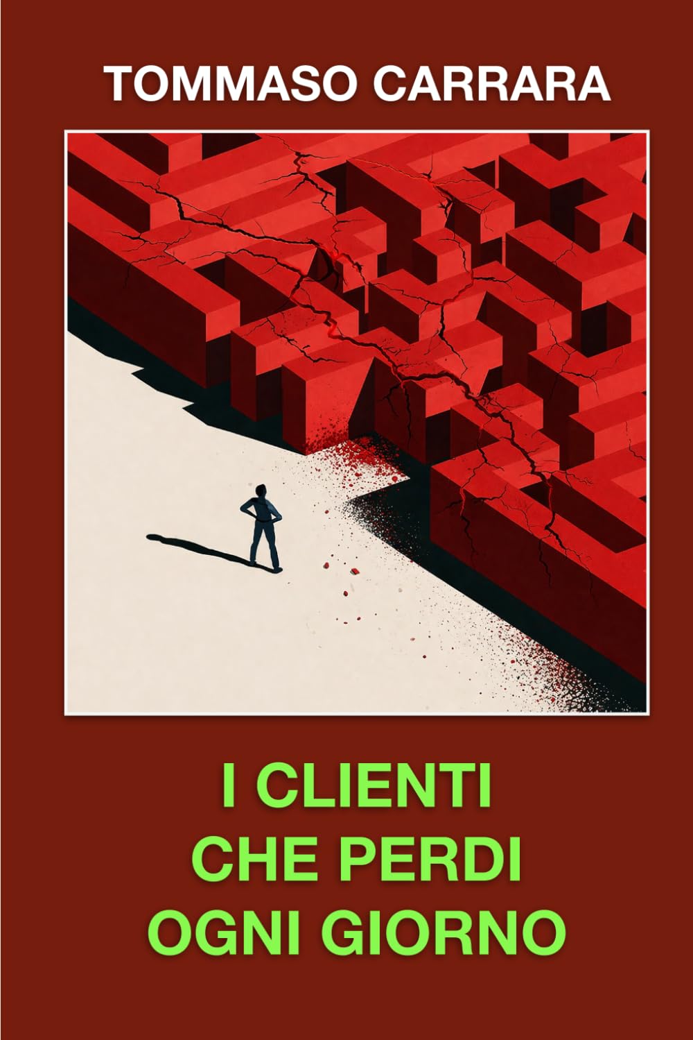 I clienti che perdi ogni giorno.: Come trasformare visitatori occasionali in clienti ricorrenti