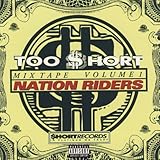 too short notice band  Too Short Mixtapes Vol 1: Nation Riders [Explicit]