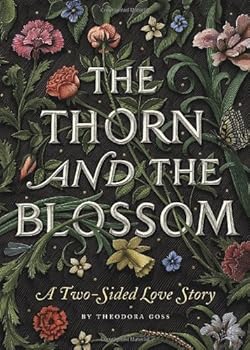 The Thorn and the Blossom: A Two-Sided Love Story by Theodora Goss (2012-01-17)