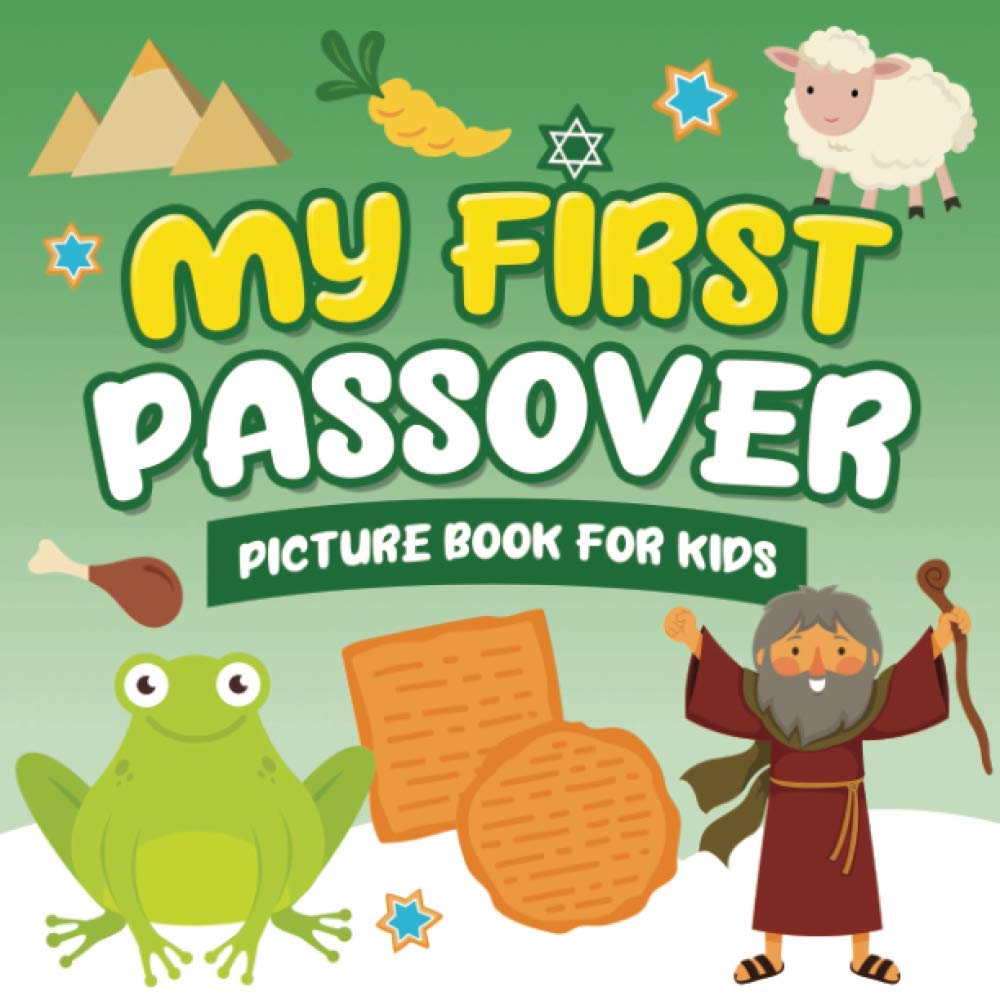 My First Passover Picture Book for Kids: A Fun Holiday Book full of Images for Little Kids Ages 2-5 and all ages - A Great Pesach Passover gift for Kids and Toddlers