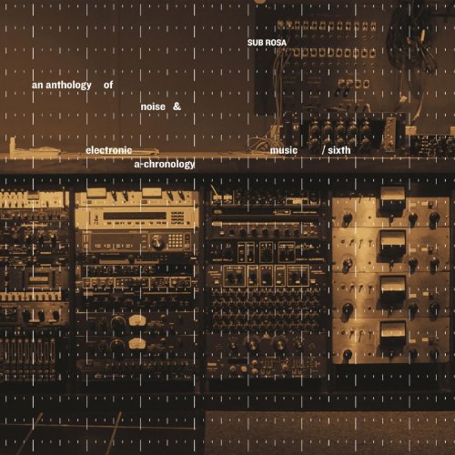 An Anthology of Noise & Electronic Music, Vol. 6 VARIOUS ARTISTS Digital Music