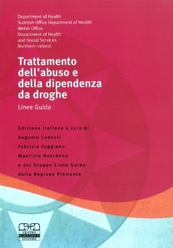 Trattamento dell' abuso e della dipendenza da droga. Linee guid