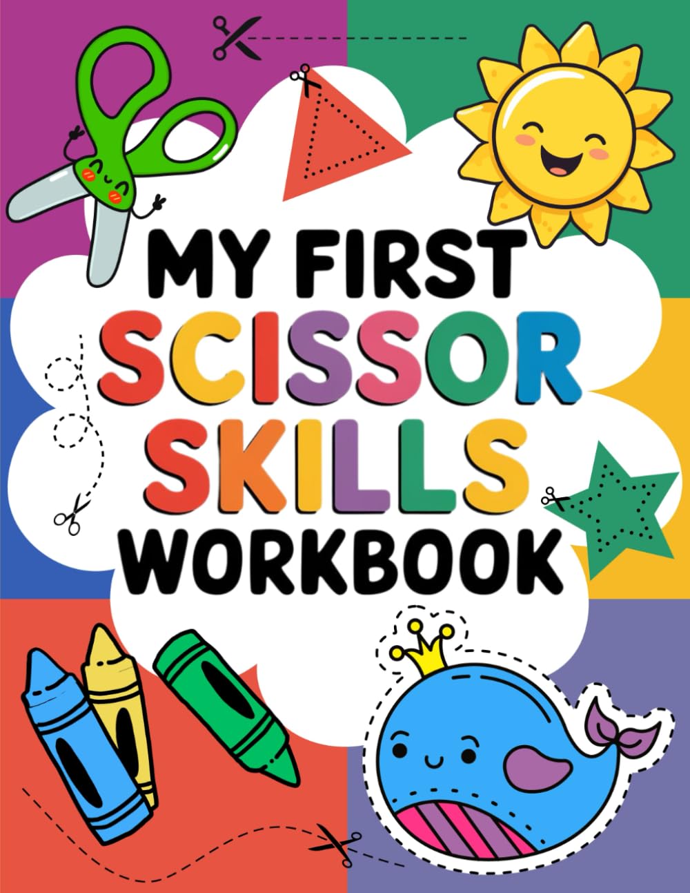 My First Scissor Skills Workbook: A fun Cutting and Coloring Book for Toddlers and Kids Ages 2,3,4,5 I My first Preschool Skill Workbook I 80 pages of exercises.