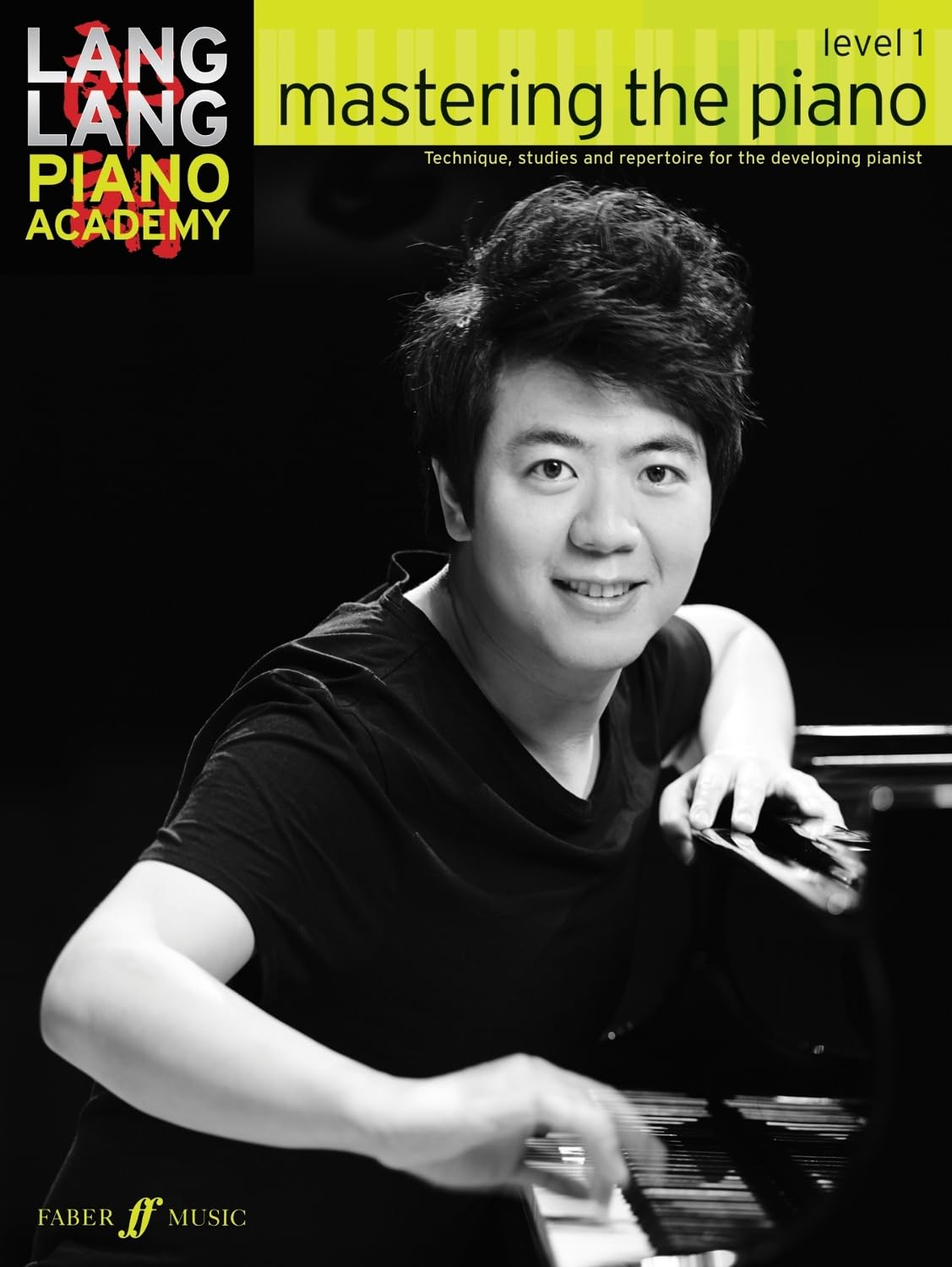 Lang Lang Piano Academy: mastering the piano Level 1 (Piano Solo)