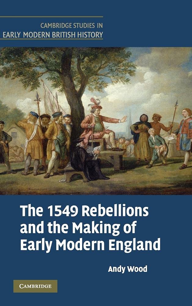 The 1549 Rebellions and the Making of Early Modern England by... - 9780521832069