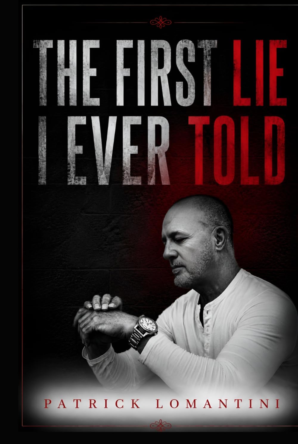 THE FIRST LIE I EVER TOLD