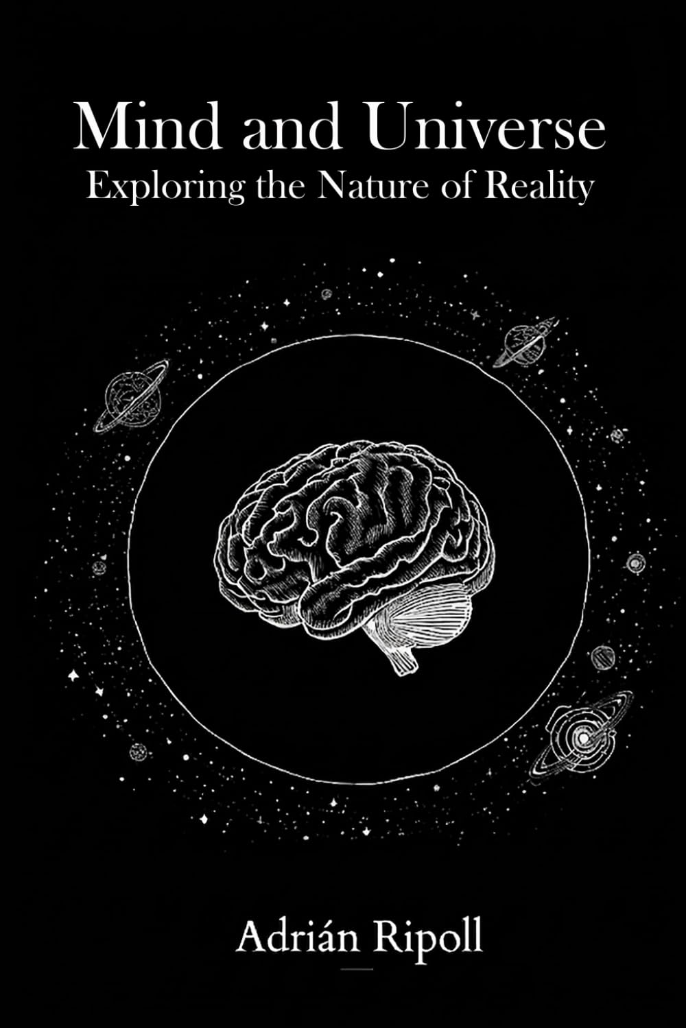 Mind and Universe: Exploring the Nature of Reality