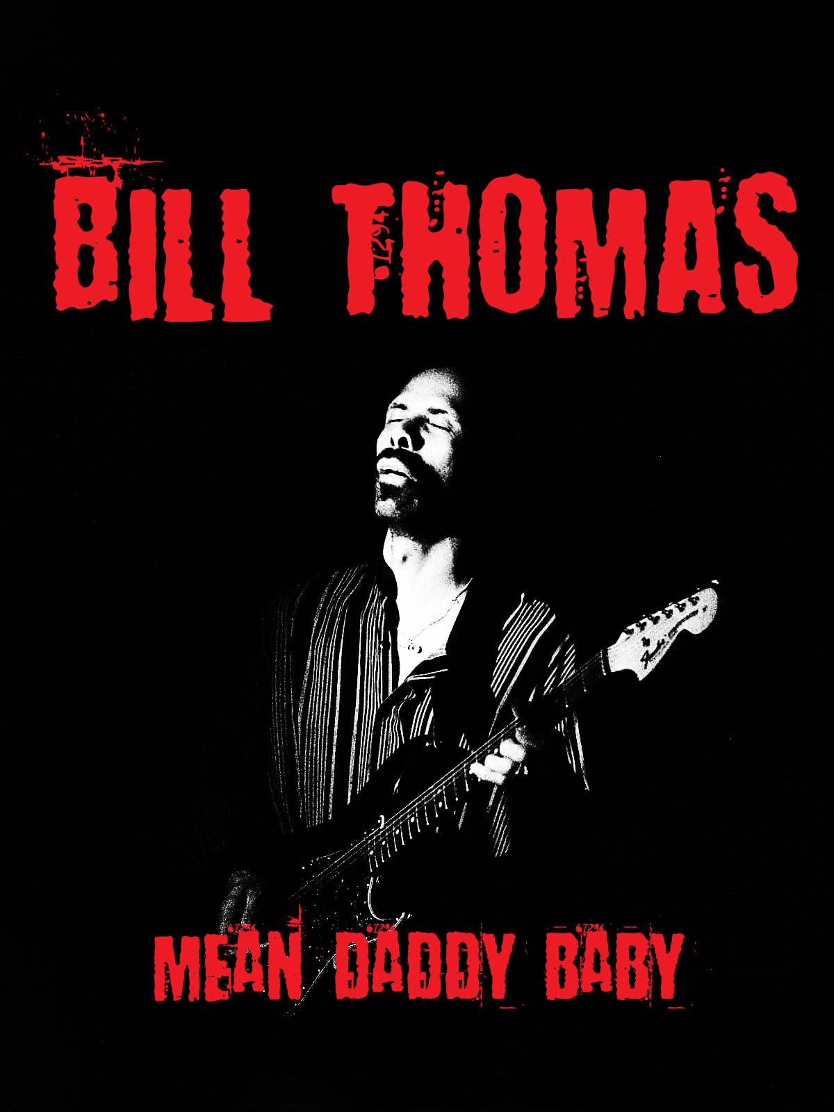 Bill Thomas - Mean Daddy Baby