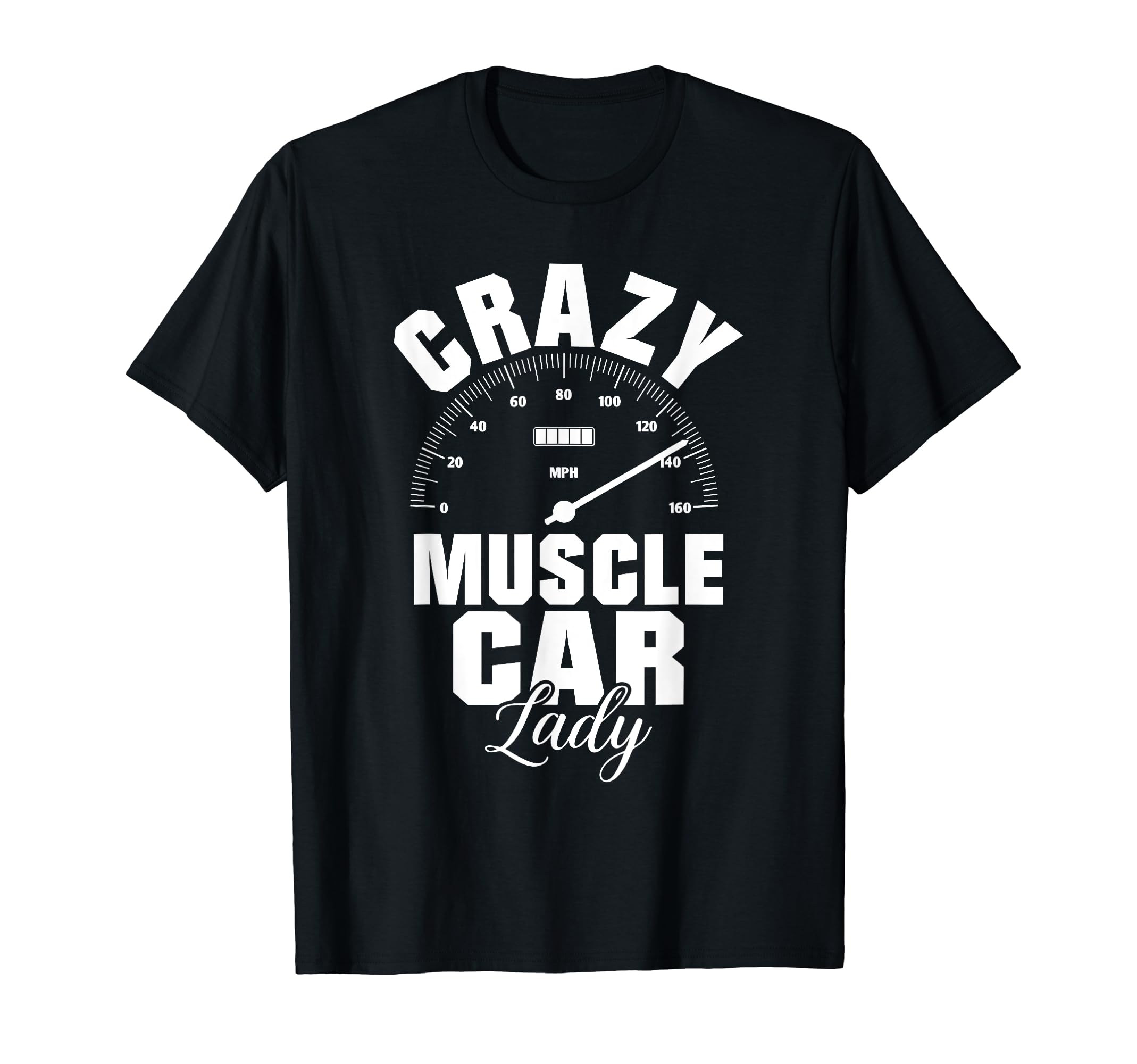 Crazy Muscle Car Lady T-Shirt