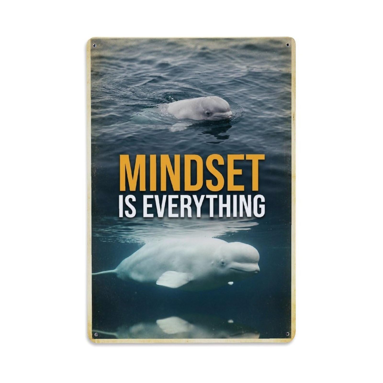Olhnbad Style Beluga Whale Marine Mammal Mindset Is Everything Quote Metal Tin Sign