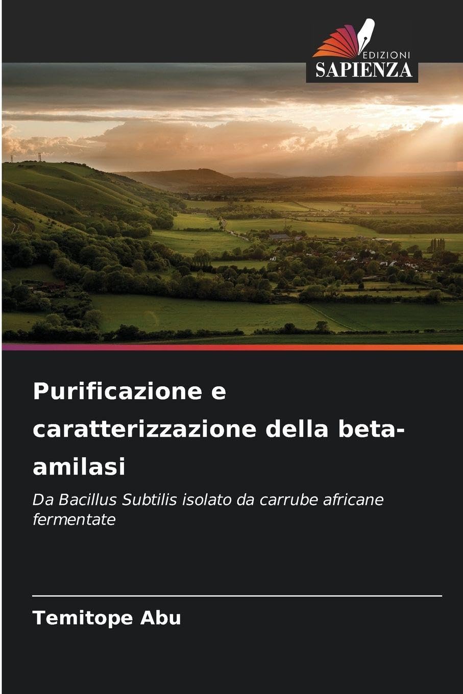 Purificazione e caratterizzazione della beta-amilasi: Da Bacillus Subtilis isolato da carrube africane fermentate