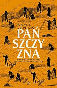 Hardcover Panszczyzna. Prawdziwa historia polskiego niewolnictwa [Polish] Book