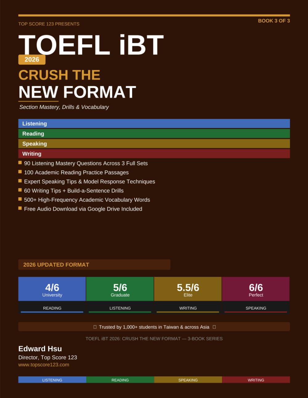 TOEFL iBT 2026: Crush the New Format: Book 3 — Section Mastery, Drills and Vocabulary