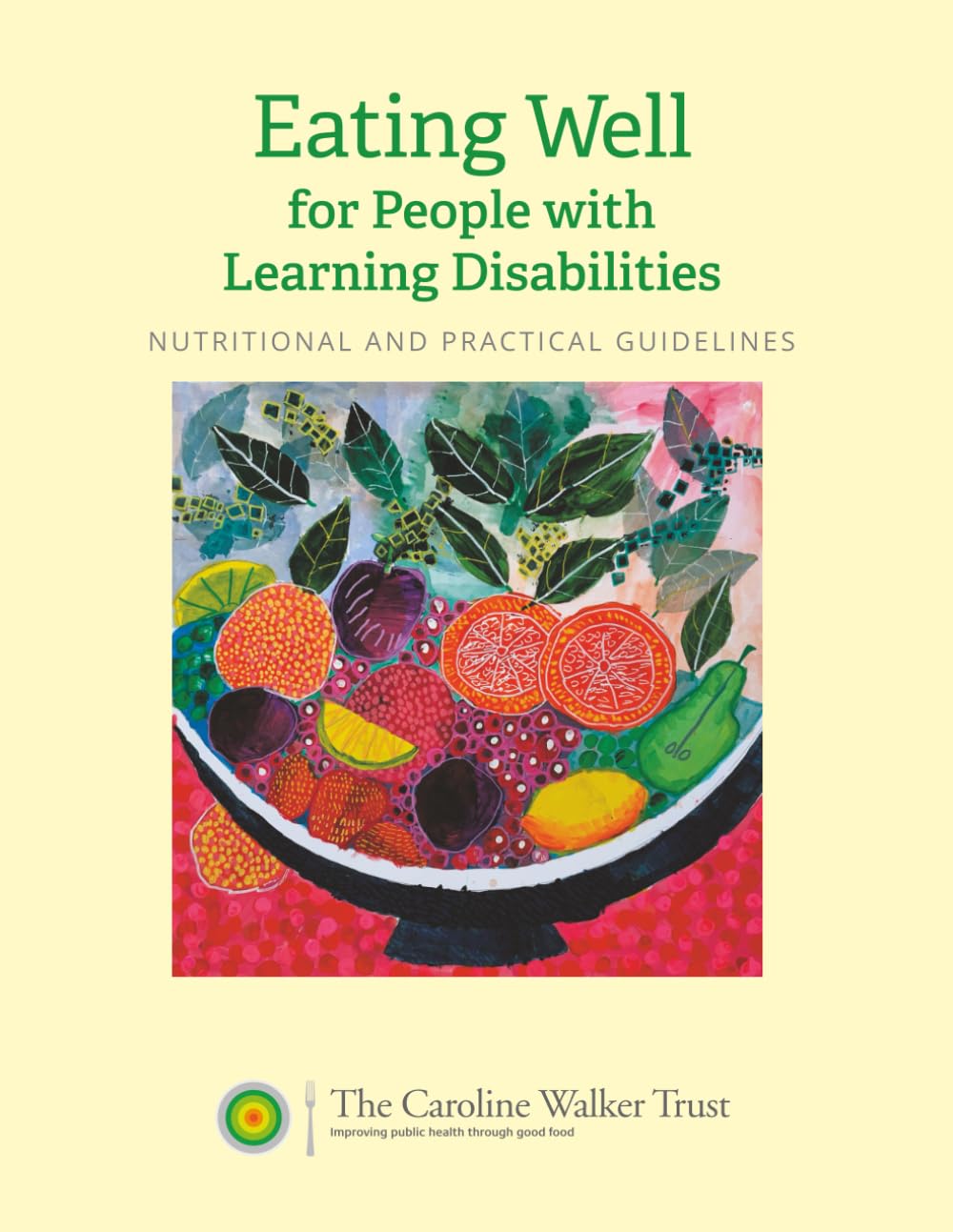 Eating Well for People with Learning Disabilities: Nutrition and Practical Guidelines