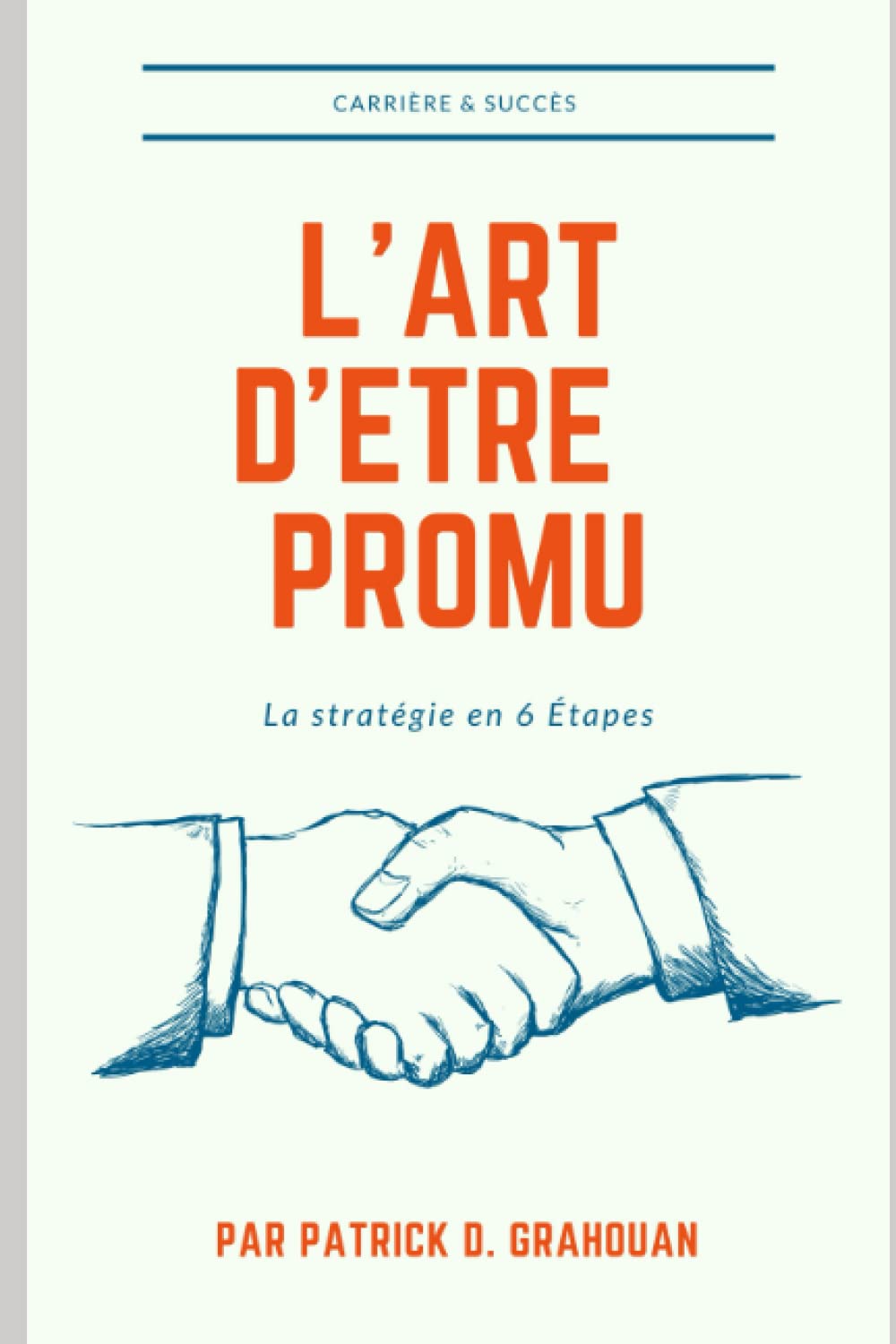 L'art d'être Promu: Votre stratégie de promotion en 6 Étapes