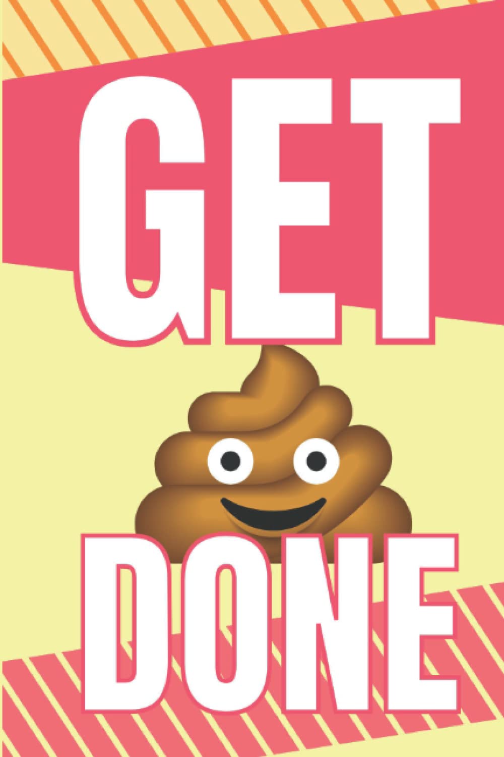 GET Stuff Done: get 💩 done Note book